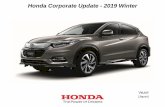Honda Corporate Update - 2019 Winter · - Motorcycles Hitachi AMS (EV Motor) Neusoft (China BEV) General Motors (EV Battery, FC Stack) CATL (Battery) R&D Center X Honda Xcelerator