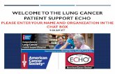 WELCOME TO THE LUNG CANCER PATIENT SUPPORT ECHO244o831fi1kd234mqc48ph9x-wpengine.netdna-ssl.com/wp... · 2019-11-01 · Director, Lung Cancer Program Respiratory Institute, Cleveland