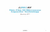 Thin-Film RF/Microwave Capacitor Technology · PDF file Accu-P® Thin-Film Chip Capacitors ACCU-P® TECHNOLOGY The use of very low-loss dielectric materials, silicon dioxide and silicon