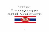 Thai Language and Culture · Thai culture needs to be understood from the ethnic traditions of the various peoples who migrated to Thailand to form the Thai culture as we understand