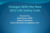 Changes to Life Safety Compliance...Changes to Life Safety Compliance Healthcare leaders will have to deal with many changes in Life Safety compliance when the 2012 edition of the
