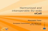 Harmonised and interoperable EU-wide · Harmonised and interoperable EU-wide eCall Pierpaolo Tona European Commission - DG INFSO G4 ICT for transport ... • 2006 Eurobarometer study