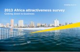 Getting down to business · 2013-05-06 · 3 Ernst & Young’s attractiveness Survey Africa 2013 Background to the report 1. This is our 3rd annual report (the first was in 2011).