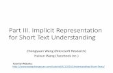 Understanding Short Texts - Part III: Implicit Representation · •Using dependency parser to transform sequence to tree structure, which retains syntactical info •Using dynamic