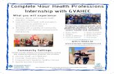 Health Professions Internships · 2020-01-07 · Internship with GVAHEC GREATER VALLEY ALLIED HEALTH EDUCATION COLLABORATIVE Accepting undergraduate and graduate students from allied