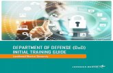 DEPARTMENT OF DEFENSE (DoD) INITIAL …...DoD Initial Training Guide | 2 CONGRATULATIONS You have been granted a Department of Defense (DoD) security clearance and consequently the