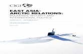 EAST ASIA- ARCTIC RELATIONS · 2016-05-03 · EAST ASIA-ARCTIC RELATIONS: BOUNDARY, SECURITY AND INTERNATIONAL POLITICS 1 PAPER NO. 6 — DECEMBER 2013 David A. Welch Balsillie School