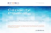 Capacity Planning - BSM · Creating a dynamic capacity planning tool, linked to the genuine upcoming demands of the business is the most effective way to capture the resource requirements