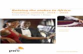 Raising the stakes in Africa - Homepage | PwC South Africa · 2015-08-12 · 2 Raising the stakes in Africa Gambling outlook: 2014-2018 South Africa • Nigeria • Kenya Prepared