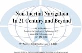Non-Inertial Navigation In 21st Century and Beyond Position Navigation and Timing GPS Strapdown IMU ... Addition of the Non-Inertial Velocity Detector (NIVD) System to the current