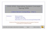 CGS 3763: Operating System Concepts Spring 2006 computing - part 1.pdf · • The Network Layer unites all the sub-networks to become the Internet. The service offered involves making