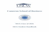 Cameron School of BusinessCameron School of Business MSA Class of 2016 MSA Student Handbook . ... UNCW CAMERON SCHOOL OF BUSINESS MASTER OF SCIENCE IN ACCOUNTANCY PROGRAM ... Systems