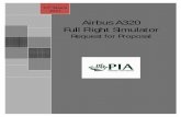 Airbus A320 Full Flight Simulator - A320 Simulator.pdf 1.2 A320 Simulator Training PIA is currently in process of inducting A320 aircraft. Five (05) of the A320 aircraft will be delivered