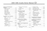2009 GMC Acadia Owner Manual M · 2009 GMC Acadia Owner Manual M. GENERAL MOTORS, GM, the GM Emblem, GMC, the GMC Emblem, ... it appears in this manual. This manual describes features