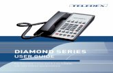 DIAMOND SERIES - teledex.com · DIAMOND SERIES USER GUIDE 3 If this equipment does cause harmful interference to radio or television reception, which can be determined by turning