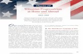 Wilsonian Progressivism at Home and Abroad r662 • Chapter 29 Wilsonian progressivism at home and abroad , 1912–1916 Wilson’s New Freedom, by contrast, favored small enterprise,