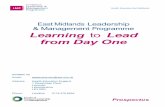 Learning to Lead from Day One...East Midlands Leadership & Management Programme Learning to Lead from Day One Prospectus Contact us Email: leadership.em@hee.nhs.uk Address Health Education