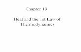 Chapter 19 Heat and the 1st Law of Thermodynamics · MFMcGraw-PHY 2425 Chap_19Ha - Heat - Revised: 10/13/2012 5 Heat Capacity and Specific Heat For many substances, under normal circumstances