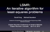 LSMR: An iterative algorithm for least-squares problemsLSMR: An iterative algorithm for least-squares problems David Fong Michael Saunders Institute for Computational and Mathematical