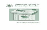 O&M Report Template for Ground Water Remedies · • O&M Report Template for Ground Water Remedies (with Emphasis on Pump and Treat Systems) OSWER 9283.1-22FS, EPA 542-R-05-010, April