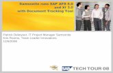 Samsonite runs SAP AFS 5.0 and XI 3.0 with …...Samsonite runs SAP AFS 5.0 and XI 3.0 with Document Tracking Tool Patrick Dekeyser, IT Project Manager Samsonite Kris Rooms, Team Leader