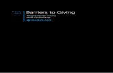 barriers to giving - privatebank.barclays.com · In 2009, in the aftermath of the financial crisis, Barclays conducted research into charitable giving, focusing on the barriers to