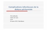 Complications infectieuses de la dialyse péritonéale · Complications infectieuses de la dialyse péritonéale Th Lobbedez CHU de Caen CJN 20 mars 2015 Bordeaux