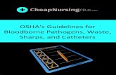 OSHA's Guidelines for Bloodborne Pathogens, Waste, Sharps, and Catheters · 2017-02-22 · OSHA’s Bloodborne Pathogens standard (29 CFR 1910.1030) requires employers to make immediate