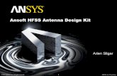 HFSS Antenna Design Kittech.mweda.com/download/hwrf/hfss/HFSS-01_ADK_Overview.pdf · 2014-12-19 · © 2007 ANSYS, Inc. All rights reserved. 1 ANSYS, Inc. Proprietary Ansoft HFSS