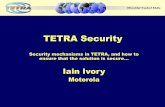 TETRA Security Class - entropia.eu · •TETRA MoU SFPG Recommendation 03 – TETRA threat analysis –Gives an idea of possible threats and countermeasures against a radio system