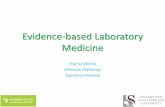 Evidence-based Laboratory Medicineacademic.sun.ac.za/stellmed.v2/CourseMaterial/Leadership and Laboratory... · • Steps • Appraising evidence • Tools • Criticism ... • Diagnostic