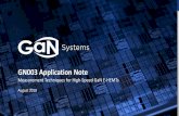 GN003 Application Note - GaN Systems · 2018-08-20 · GS66508B evaluation board. HV probe for switching node Probe for V. GS. Probe for V. GS. low side. HV probe for switching node.