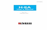 H-IIA User's Manual · 2019-07-08 · Ver. 4.0 3 YET04001 PREFACE This H-IIA User’s Manual presents information regarding the H-IIA launch vehicle and its related systems and launch