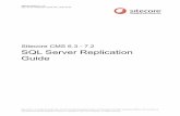 SQL Server Replication Guide - doc.sitecore.com · A distributor is a database server responsible for synchronizing data using SQL Server replication, managing publications and subscriptions.