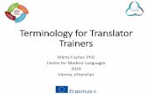 Terminology for Translator Trainers · 2019-07-23 · managers of small independent businesses within the office. …The four taxable bond specialists shared a common group of about
