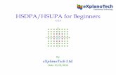 HSDPA/HSUPA for Beginners · Confidential –Restricted Distribution © eXplanoTech Ltd., Asset Id. 100210034100 12 HSDPA Background HSDPA is a major feature of Release 5 with following