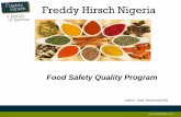 Freddy Hirsch Nigeria · • Under the provisions of the Factories Act of the Federal Republic of Nigeria, CAP F1 LFN 2004, Freddy Hirsch Nigeria was licensed to operate as a factory