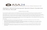 ASA24-2018 Participant Quick Start Guide for 24 …...ASA24-2018 Participant Quick Start Guide for 24-Hour Recall Updated January 22, 2019 You have been asked to report everything