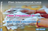Final evaluation of Plan Laos Maternal, Newborn & Child Health · Final evaluation of Plan Laos Maternal, Newborn & Child Health & Nutrition Program And Mid-Term Evaluation of Water,