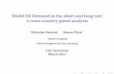 World Oil Demand in the short and long run: a cross ... · World Oil Demand in the short and long run: a cross-country panel analysis Nicholas Fawcett Simon Pricey ... following the