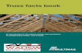 Truss facts book - BurnshaTruss fact book | 5 The evolution of trusses The evolution of trusses In only a few decades, timber trusses have almost completely replaced traditional roof