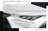 LEXUS EXTRA CARE PLATINUM ... LEXUS EXTRA CARE – PLATINUM VSA Platinum VSA covers the cost of mechanical breakdown of the components listed below in BLUE and BLACK text after your