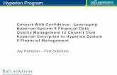 Convert With Confidence: Leveraging Hyperion System 9 ...idealpenngroup.tripod.com/sitebuildercontent/OAUG... · Hyperion System 9 Financial Data Quality Management to Convert from