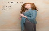 Gypsy Shawl - Knit Rowan · PDF file Gypsy Shawl by Sarah Hatton YARN Kidsilk Haze Glamour 5 x 25gm (photographed in Trance 284) NEEDLES 1 pair 5mm (no 6) (US 8) needles Pattern note: