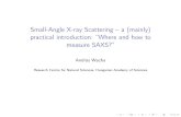 Small-Angle X-ray Scattering a (mainly) practical introduction: …credo.ttk.mta.hu/sites/default/files/documents/SAXS... · 2018-01-19 · Outline Recapitulation Common SAS camera