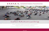 Motorcyclingimmamotorcycles.org/sites/all/themes/business/media/... · 2019-05-21 · Safer Motorcycling The Global Motorcycle Industry ’s Approach to Road Safety Including a compendium