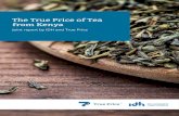 The True Price of Tea from Kenya · trade and promotion are regulated by the Tea Board of Kenya (TBK). This governmental body was established in 1950 under the Tea Act (Cap 343) of