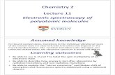 Chemistry 2 Lecture 11 Electronic spectroscopy of ... · Lecture 11 Electronic spectroscopy of polyatomic molecules For bound excited states, transitions to the individual vibrational