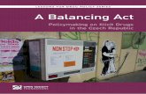 A Balancing Act-proof - Open Society Foundations · PDF file A BALANCING ACT 11. I. Emerging from Soviet Domination The Czechoslovak Socialist Republic, which is now the separate Czech