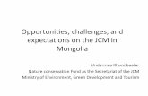 Opportunities, challenges, and expectations on the JCM in ... · Opportunities, challenges, and expectations on the JCM in Mongolia ... 10MW-scale Solar Power Plant and Rooftop Solar